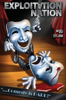 Exploitation Nation #10: Comedy is Hard! by Capobianco, Carmine