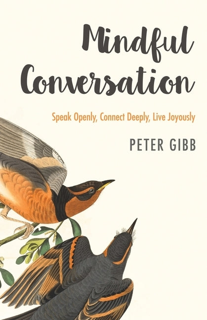 Mindful Conversation by Gibb, Peter