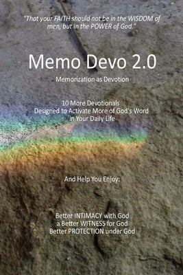 Memo Devo 2.0: 10 More Memorization Devotionals Designed to Activate More of God's Word in Your Daily Life by Cook, Steve