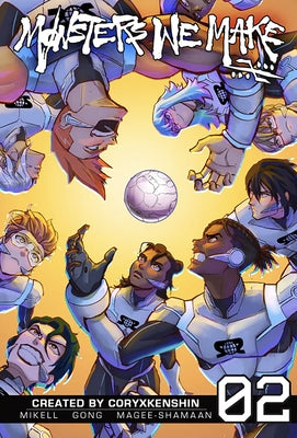 Monsters We Make, Vol. 2 by Coryxkenshin