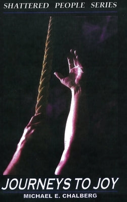Shattered People Series: Journeys to Joy by Fielding, Bruce
