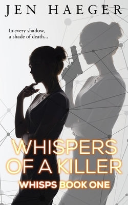 Whispers of a Killer by Haeger, Jen