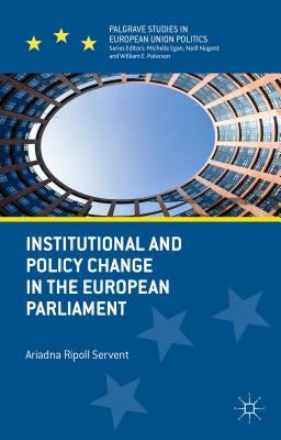 Institutional and Policy Change in the European Parliament: Deciding on Freedom, Security and Justice by Loparo, Kenneth A.