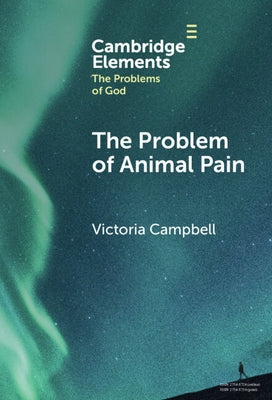The Problem of Animal Pain by Campbell, Victoria