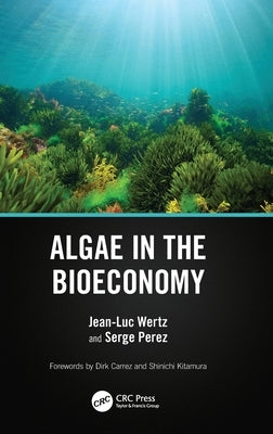 Algae in the Bioeconomy by Wertz, Jean-Luc