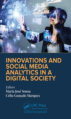 Innovations and Social Media Analytics in a Digital Society by Sousa, Maria José
