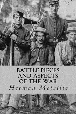 Battle-Pieces and Aspects of the War by Anderson, Taylor