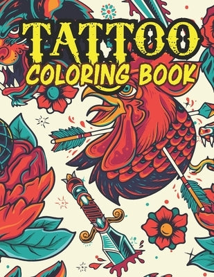 Tattoo Coloring Book: Amazing Tattoo Coloring Book for Your Son & Daughters. Tattoo Coloring Book for Kids Ages 4-8 by Mohammed1, Jamil
