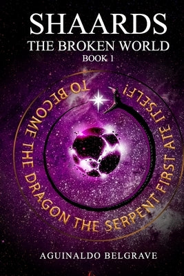 Shaards the broken world: Book 1 by Belgrave, Aguinaldo