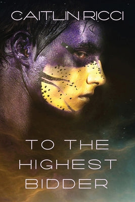 To the Highest Bidder by Ricci, Caitlin