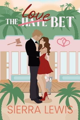 The (Hate) Love Bet by Lewis, Sierra