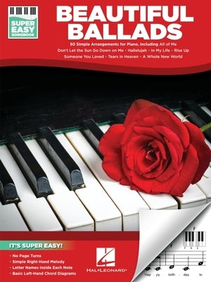 Beautiful Ballads - Super Easy Songbook: 50 Simple Arrangements for Piano by 