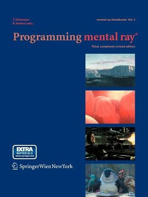 Programming Mental Ray(r) by Driemeyer, Thomas