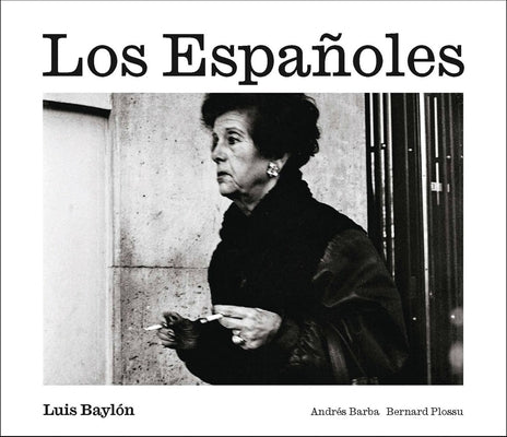 Luis Baylón: Los Españoles by Baylon, Luis