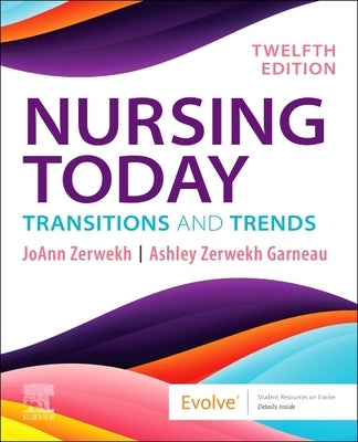 Nursing Today: Transition and Trends: Transition and Trends by Zerwekh, Joann