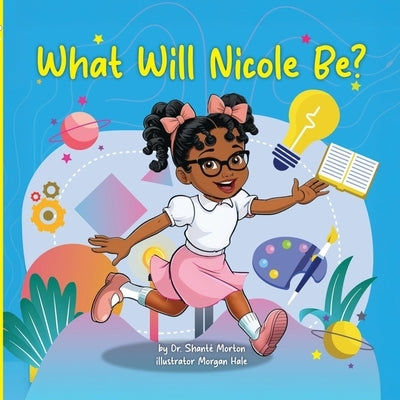 What Will Nicole Be? by Hale, Morgan A.