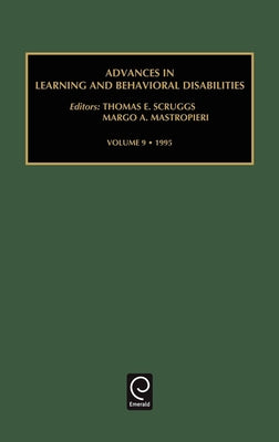 Advances in Learning and Behavioural Disabilities by Scruggs, Thomas E.