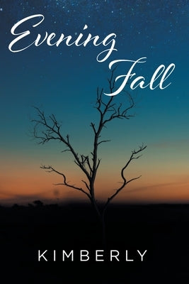 Evening Fall by Kimberly