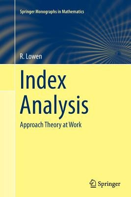 Index Analysis: Approach Theory at Work by Lowen, R.