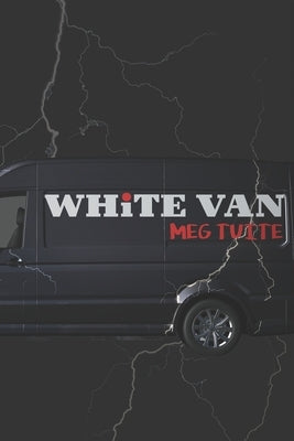 White Van by Tuite, Meg