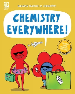 Chemistry Everywhere! by Adams, William D.