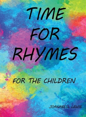 Time for Rhymes: For the Children by Lewis, Joanabell