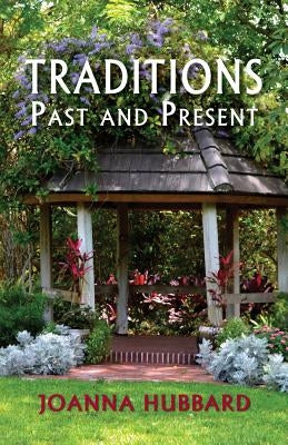 Traditions Past and Present by Hubbard, Joanna
