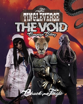 The Tingleverse: The Void Campaign Setting by Tingle, Chuck