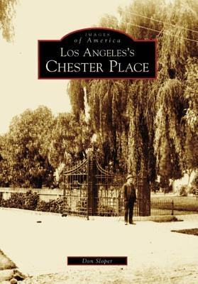 Los Angeles's Chester Place by Sloper, Don