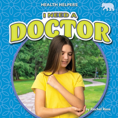 I Need a Doctor by Rose, Rachel