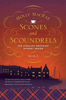 Scones and Scoundrels: The Highland Bookshop Mystery Series: Book 2 by MacRae, Molly