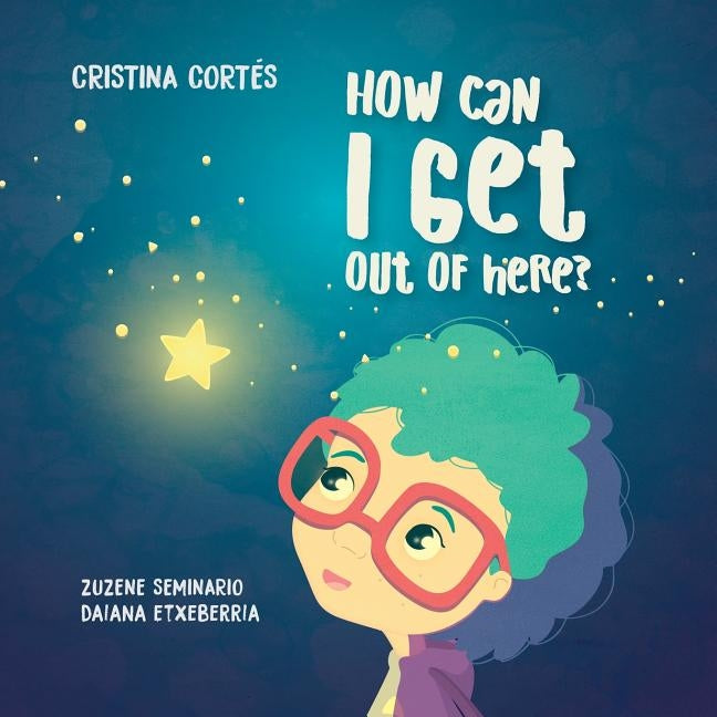 How can I get out of here? by Cortés, Cristina