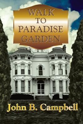 Walk to Paradise Garden by Campbell, John