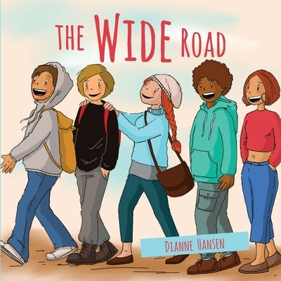 The Wide Road by Hansen, Dianne