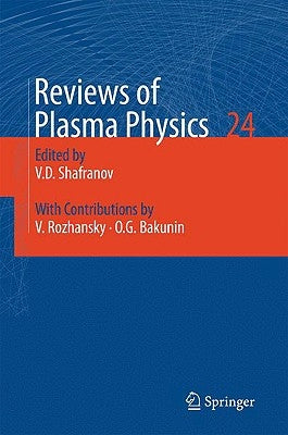 Reviews of Plasma Physics, Volume 24 by Shafranov, Vitalii D.