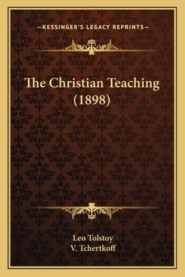 The Christian Teaching (1898) by Tolstoy, Leo