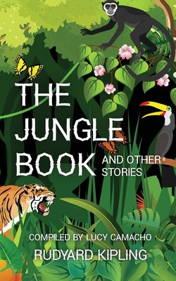 The Jungle Book and Other Short Stories by Kipling, Rudyard