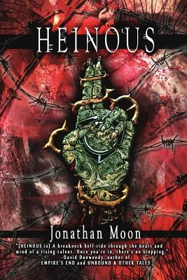 Heinous by Moon, Jonathan