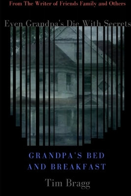 Grandpa's Bed and Breakfast by Bragg, Tim