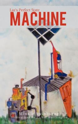 Laz's Perfect State Machine by Swinburne, Minnie