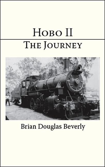 Hobo Ii: The Journey by Beverly, Brian Douglas