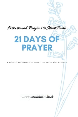 21 Days of Prayer Devotional Journal by &. Black, Twenty Somethin'
