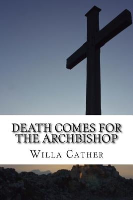 Death Comes for the Archbishop by Qwerty Books