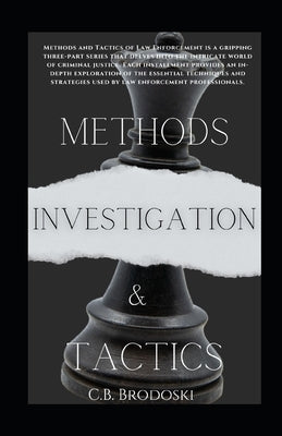 Investigation Methods And Tactics by Brodoski, C. B.