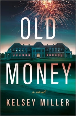 Old Money by Miller, Kelsey