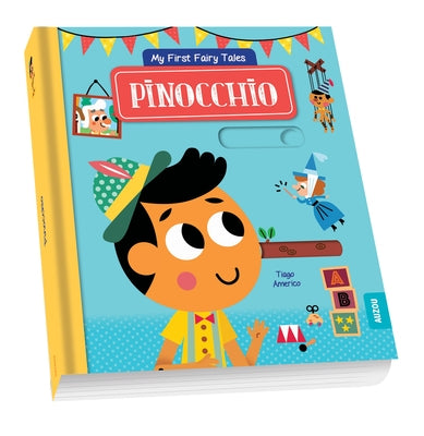 My First Fairy Tales: Pinocchio by Americo, Tiago