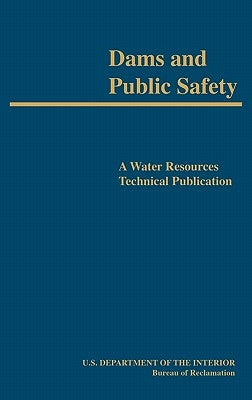 Dams and Public Safety (A Water Resources Technical Publication) by Jansen, Robert B.
