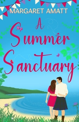 A Summer Sanctuary by Amatt, Margaret