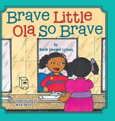 Brave Little Ola So Brave by Lawson Lycett, Sonia