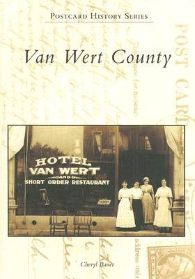 Van Wert County by Bauer, Cheryl